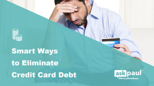 Smart Ways to Eliminate Credit Card Debt | askpaul